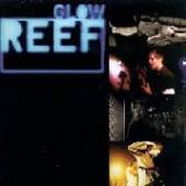 REEF  - VINYL GLOW [VINYL]