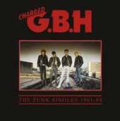 G.B.H.  - 2xVINYL PUNK SINGLES 1981-1984 [VINYL]