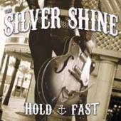 SILVER SHINE  - CD HOLD FAST