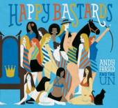 FRASCO ANDY & THE U.N.  - CD HAPPY BASTARDS