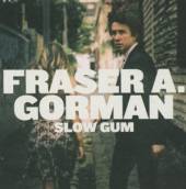 GORMAN FRASER A.  - CD SLOW GUM