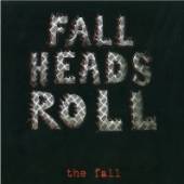 FALL  - CD FALL HEADS ROLL