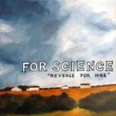 FOR SCIENCE  - VINYL REVENGE FOR HIRE [VINYL]