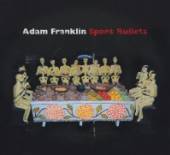 FRANKLIN ADAM  - CD SPENT BULLETS