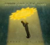 GANO GORDON & THE RYANS  - CD UNDER THE SUN