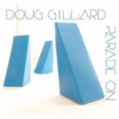 GILLARD DOUG  - CD PARADE ON