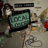 MEAN CREEK  - CD LOCAL LOSERS