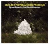PEPPER GREGORY & HIS PRO  - CD ESCAPE FROM CRYSTAL..
