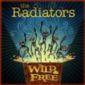 RADIATORS  - CD WILD & FREE