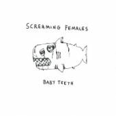 SCREAMING FEMALES  - CD BABY TEETH