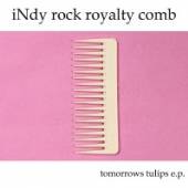 TOMORROW TULIPS  - VINYL INDY ROCK ROYALTY COMB [VINYL]