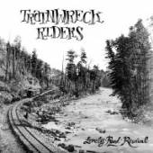 TRAINWRECK RIDERS  - CD LONELY ROAD REVIVAL