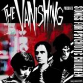 VANISHING  - CD SONGS FOR PSYCHOTIC CHILD