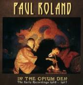 ROLAND PAUL  - 2xCD IN THE OPIUM DEN