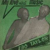 TAYLOR EBO  - VINYL MY LOVE AND MUSIC [VINYL]