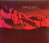 TOWN OF SAINTS  - CD NO PLACE LIKE THIS