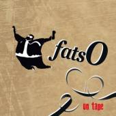 FATSO  - CD ON TAPE