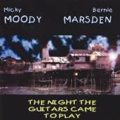 MOODY MICK  - CD THE NIGHT THE GUITARS CAM