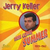 KELLER JERRY  - CD HERE COMES SUMMER 1959-62