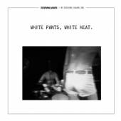 CELLOPHANE SUCKERS  - VINYL WHITE PANTS, WHITE HEAT. [VINYL]