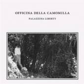 OFFICINA DELLA CAMOMILLA  - CD PALAZZINA LIBERTY