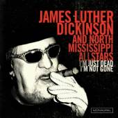 DICKINSON JAMES LUTHER  - CD I'M JUST DEAD I'M NOT GON