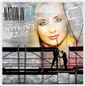 NATION IN BLUE  - CD NOTHING LESS