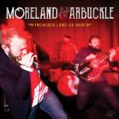 MORELAND & ARBUCKLE  - CD PROMISED LAND OR BUST