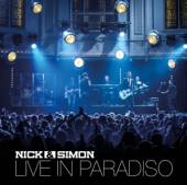 NICK & SIMON  - 2xCD+DVD LIVE IN PARADISO -CD+DVD-