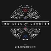 WORLDSERVICE PROJECT  - VINYL FOR KING & COUNTRY [VINYL]