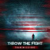 THROW THE FIGHT  - CD TRANSMISSIONS