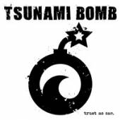 TSUNAMI BOMB  - CD TRUST NO ONE