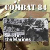 COMBAT 84  - CD SEND IN THE MARINES