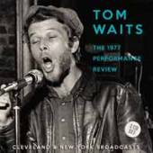 TOM WAITS  - CD+DVD THE 1977 PERFORMANCE REVIEW (2CD)
