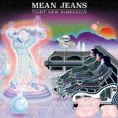 MEAN JEANS  - CD TIGHT NEW DIMENSION