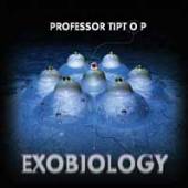 PROFESSOR TIP TOP  - CD EXOBIOLOGY