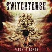 SWITCHTENSE  - CDD FLESH & BONES