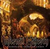 INFERNAL MAJESTY  - CD NIGRESCENT YEARS OF CHAOS