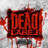 DEAD LABEL  - CD SENSE OF SLAUGHTER