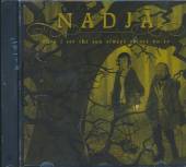 NADJA  - CD WHEN I SEE THE SU..