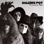 SALEM'S POT  - CD PRONOUNCE THIS