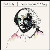 PAUL KELLY  - CD SEVEN SONNETS & A SONG (IMP)
