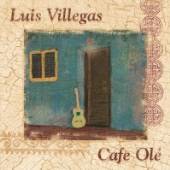 VILLEGAS LUIS  - CD CAFE OLE