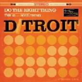D/TROIT  - VINYL 7-DO THE RIGHT THING [VINYL]