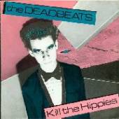 DEADBEATS  - 07 KILL THE HIPPIES