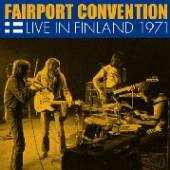 FAIRPORT CONVENTION  - CD LIVE IN FINLAND 1971