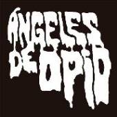ANGELES DE OPIO  - VINYL ANGELES DE OPIO [VINYL]