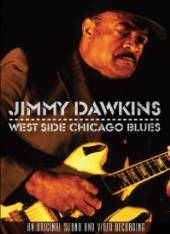 DAWKINS JIMMY  - DVD WEST SIDE CHICAGO BLUES