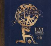 PARTRIDGE ANDY  - 3xCD FUZZY WARBLES VOL. 4-6