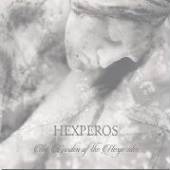 HEXPEROS  - CD GARDEN OF THE.. +4